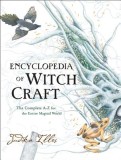 Encyclopedia of Witchcraft: The Complete A-Z for the Entire Magical World