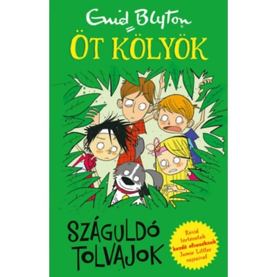 Sz&amp;aacute;guld&amp;oacute; tolvajok - &amp;Ouml;t k&amp;ouml;ly&amp;ouml;k 6. - Enid Blyton foto