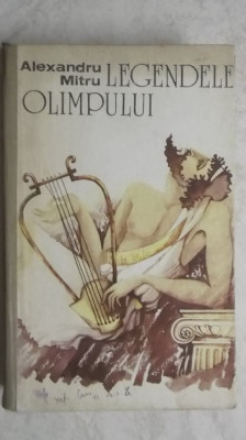 Alexandru Mitru - Legendele Olimpului (Zeii si Eroii) foto