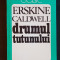 Drumul tutunului - Erskine Caldwell