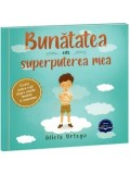 Cumpara ieftin Bunatatea este superputerea mea/Alicia Ortego