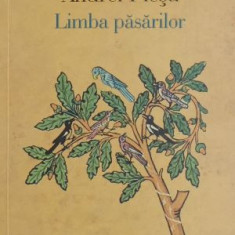 Limba pasarilor - Andrei Plesu