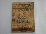 NOI NU SUNTEM URMASII ROMEI - VOLUMUL II (NOI, DACII) - DR. NAPOLEON SAVESCU