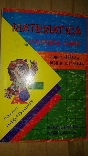 Matematica. Exercitii si probleme pentru clasa a 4-a - Viorica Paraiala, Dumitru D. Paraiala