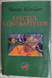 Cumpara ieftin SLAVCO ALMAJAN - EFECTUL CONTRASTELOR: POEME ALESE, 1968-1989 / EDITURA LIBERTATEA, NOVI SAD / prefata de IOAN FLORA