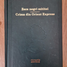 ZECE NEGRI MITITEI * CRIMA DIN ORIENT EXPRESS - Agatha Christie (Adevarul)