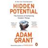 Hidden Potential - The Sience of Achieving Greater Things - Adam Grant