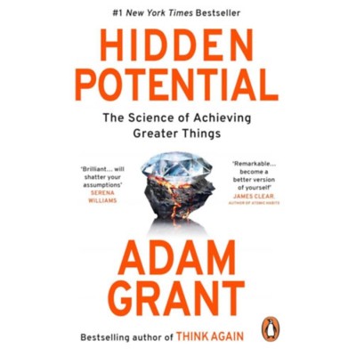 Hidden Potential - The Sience of Achieving Greater Things - Adam Grant foto