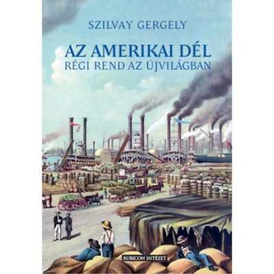 Az amerikai D&amp;eacute;l - R&amp;eacute;gi rend az &amp;uacute;j vil&amp;aacute;gban - Szilvay Gergely foto