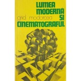 Grid Modorcea - Lumea moderna si cinematograful (Editia: 1984)