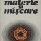 MATERIE SI MISCARE-MIHAIL FLORESCU-226889