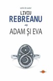 Adam și Eva - Roman de Liviu Rebreanu - Brosat