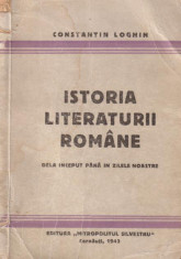 Istoria literaturii romane dela inceput pana in zilele noastre-Constantin Loghin foto