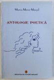 ANTOLOGIE POETICA de MARIA - MERCE MARCAL , traducere din limba catalana de JANA BALACCIU MATEI , 2012