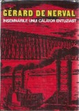 Cumpara ieftin Insemnarile unui calator entuziast - Gerard de Nerval