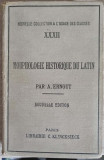 MORPHOLOGIE HISTORIQUE DU LATIN-A. ERNOUT