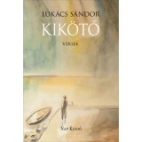 Kik&ouml;tő - Versek - CD mell&eacute;klettel - Luk&aacute;cs S&aacute;ndor