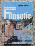 Introducere in Filosofie - Mihai Baciu, Editura Cantes, Romana, Filosofie Introducere