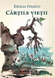 Cartile vietii | Emilia Ivancu