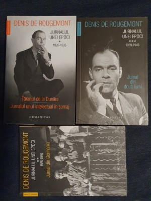 Jurnalul unei epoci 1926-1946 &amp;ndash; Denis de Rougemont (3 vol.) foto