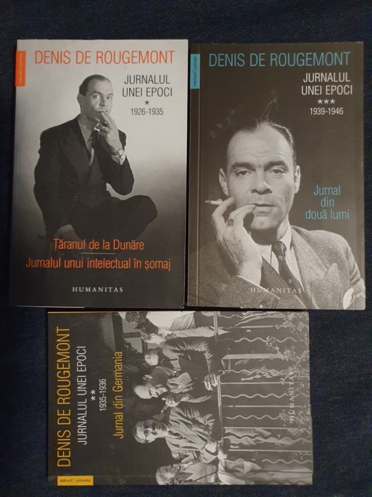 Jurnalul unei epoci 1926-1946 &ndash; Denis de Rougemont (3 vol.)