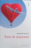 Rana de Atasament - Gwenaelle Persiaux, Psihologie, Philobia 2023, Romana, Paperback