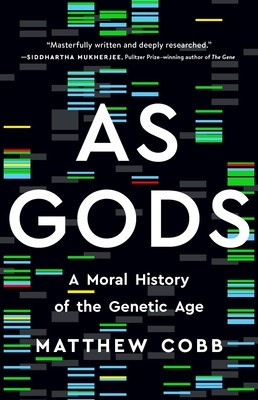 As Gods: A Moral History of the Genetic Age foto