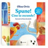 Spune! Cine se ascunde? - Olina Ortiz