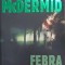 Febra oaselor - Val McDermid