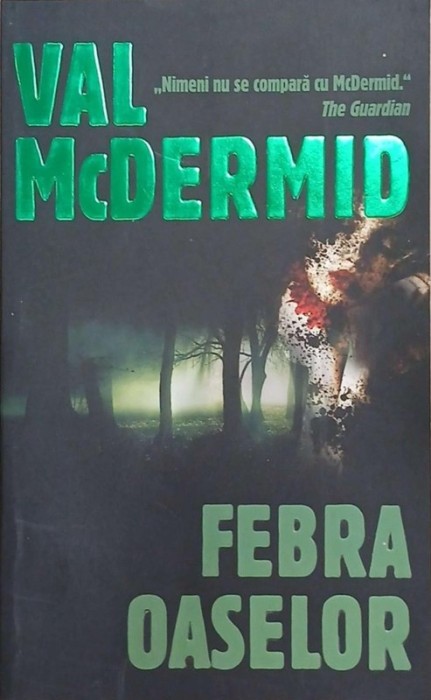 Febra oaselor - Val McDermid