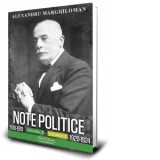 Note politice. Volumele 4-5. 1920-1924 - Alexandru Marghiloman