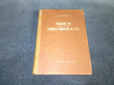 G N PROTASOV - PROBLEME TIP PEMTRU CURSUL FORAREA SONDELOR DE TITEI foto