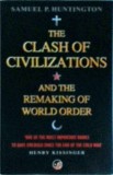 Samuel P. Huntington - The clash of civilizations and the remaking of world