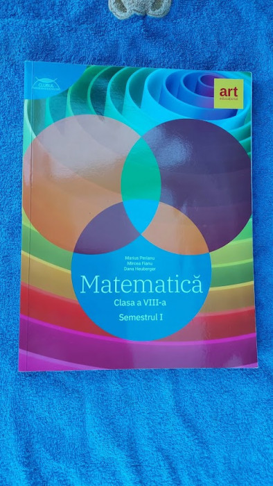 MATEMATICA CLASA A VIII A SEMESTRUL 1 - PERIANU FIANU HEUBERGER EDITURA ART