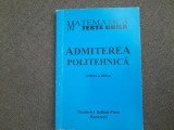 Admiterea politehnica Matematica - Teste grila Mihai Postolache