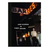 Jane Dickson in Times Square