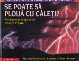 Melvin Berger, Gilda Berger - Se poate sa ploua cu galeti? Intrebari si