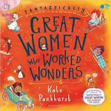 Fantastically Great Women Who Worked Wonders | Kate Pankhurst, Bloomsbury Children&#039;s Books
