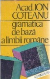 Gramatica de baza a limbii romane - Ion Coteanu