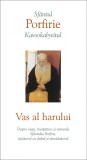 Vas al harului - Porfirie Kavsokalyvitul - Sophia