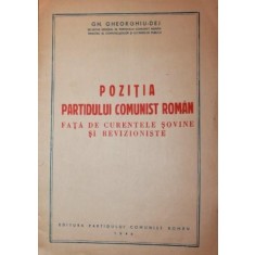 POZITIA PARTIDULUI COMUNIST ROMAN FATA DE CURENTELE SOVINE SI REVIZIONISTE