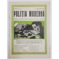 POLITIA MODERNA , REVISTA LUNARA DE SPECIALITATE , LITERATURA SI STIINTA , ANUL VI , NR.65-66 , IULIE - AUGUST , 1931