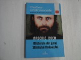 MISTERELE DIN JURUL SFANTULUI ARDEALULUI - ARSENIE BOCA