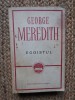 Egoistul - George Meredith, Editura Literatura Universala 1966, 621 pagini, Roman