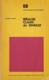 Carte Filosofie Tudor Vianu Idealul clasic al omului Brosata Romana 1975 135 pag.