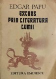 Excurs prin Literatura Lumii - Edgar Papu - Editura Eminescu, 1990, 407 pagini