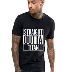 Tricou negru barbati - Straight Outta Titan - M