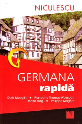Germana Rapida Progrese Vizibile In 2-3 Saptamani, Doris Moeglin, Francette Thomaweissbart, D.Trag - Editura Niculescu foto