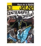Mazo de la Roche - Jalna vol.10 - Centenarul Jalnei - 102485