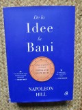 De la idee la bani. Editie de colectie - Napoleon Hill